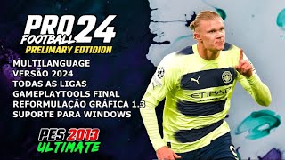 ðŸ˜± O MELHOR PATCH PARA PES 2013 PC  PROFOOTBALL 24  ATUALIZADO 2024  GAMEPLAY ðŸŽ® [upl. by Minna]