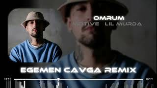 Motive × Lil Murda  Ömrüm  Egemen Çavga Remix amp Yiğit Arıcı [upl. by Elene]