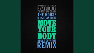 The House Music Anthem Move Your Body [upl. by Noyad]