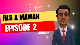 Fils à maman  Épisode 02 [upl. by Efar]