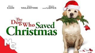 The Dog Who Saved Christmas  Full Christmas Movie  Dean Cain [upl. by Ogata]