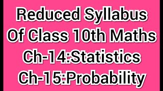 Cbse Reduced Syllabus of class 10th 202021 Chapter 14 Statistics  Chapter 15 Probability [upl. by Mcdonald620]