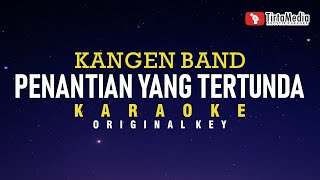 Penantian Yang Tertunda  Kangen Band Karaoke [upl. by Idas31]