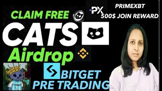 CLAIM CATS AIRDROP😻CATS PRE TRADING START🔥BINANCE LAUNCHPOOL CATS🤑PRIMEXBT 500 JOINING REWARD [upl. by Atnamas947]