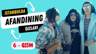 Afandining qizlari  Istanbulda ozbek serial 6  qism  Афандининг қизлари Истанбулда [upl. by Felty]