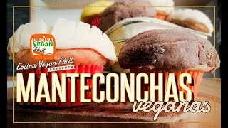 Manteconchas veganas  Cocina Vegan Fácil [upl. by Arratahs782]