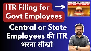 ITR Filing Online for Government Employees  Government Employees ITR Filing Central or State Govt [upl. by Yennek]