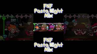 FNF Pasta Night Mix fridaynightfunkin fnfmod fnfpico fnfbf fnfgf fnfsans [upl. by Rhpotsirhc679]