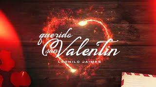 Querido San Valentin  Video Con Letras  Leonilo Jaimes  DEL Records 2022 [upl. by Ahsini]