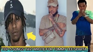 TOP 5 Songs kyng Tavi Wrote For Tommy Lee Sparta  Him Diss Tommy Lee [upl. by Sewole431]