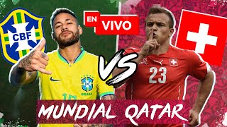 🔴 Brasil vs Suiza EN VIVO Mundial Qatar 2022 [upl. by Akirdnahs]