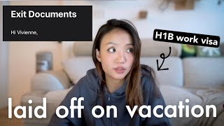 I was laid off outside of the US on a work visa H1B  what to do negotiation amp legal tips [upl. by Parfitt104]