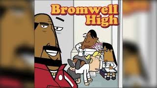 Bromwell High Theme [upl. by Aicelaf]