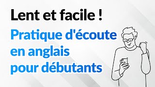 Lent et facile  Pratique découte en anglais pour débutants [upl. by Sky137]