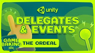 How To Use Events And Delegates In Unity – Game Baking Ordeal 2 [upl. by Llien255]