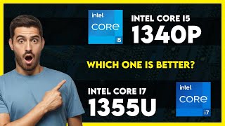 Intel Core i5 1340P vs Intel Core i7 1355U Comparison [upl. by Cookie761]