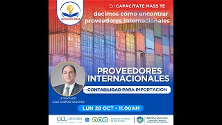 🔴CAPACITATE MASS  Curso  𝗚𝗘𝗦𝗧𝗜𝗢𝗡 𝗗𝗘 𝗜𝗠𝗣𝗢𝗥𝗧𝗔𝗖𝗜𝗢𝗡𝗘𝗦  PROVEEDORES INTERNACIONALES  CONTABILIZACION [upl. by Ami]