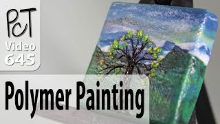 Polymer Clay Landscape Painting Tutorial Intro Vol083 [upl. by Bates]