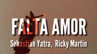 Sebastián Yatra Ricky Martin  Falta Amor LETRA [upl. by Ardnued]