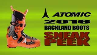 2016 Atomic Backland AT Ski Boots Sneak Peek [upl. by Maggs835]