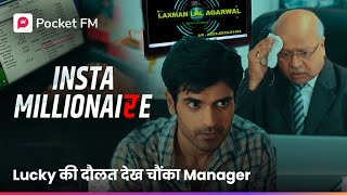 Insta Millionaire FULL EPISODE 3  Lucky Ka Sach करेगा सबकी बोलती बंद  Hindi Web Series  Pocket FM [upl. by Yemiaj]