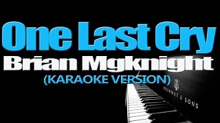 ONE LAST CRY  Brian Mcknight KARAOKE VERSION [upl. by Lona]