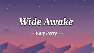 Wide Awake  Katy Perry Lyrics quotThunder rumbling Castles crumblingquot [upl. by Olwena]