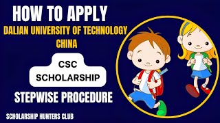 How to Apply at Dalian University of Technology University on CSC Scholarship Stepwise Procedure [upl. by Yentnuoc]