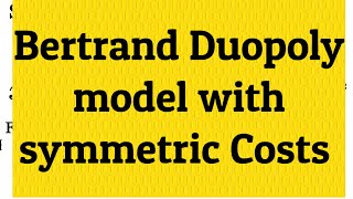 Bertrand Duopoly model with symmetric Costs  duopoly bertrand mathematicaleconomics [upl. by Ebanreb]