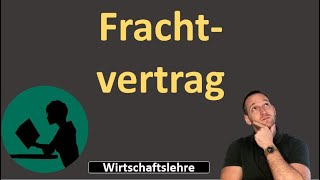 Der Frachtvertrag  einfach erklärt [upl. by Nirrek]