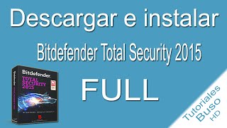 Descargar e instalar Bitdefender Total Security 2015 Full en Español 32 y 64bits [upl. by Doralynn]