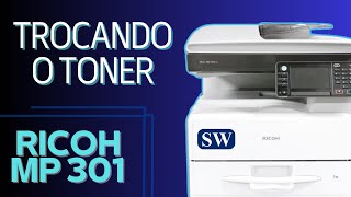 Como trocar cartucho de toner da RICOH MP 301 [upl. by Clerc]