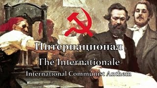 International Communist Anthem The Internationale [upl. by Yerffej]