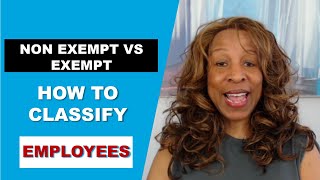 Non Exempt vs Exempt  How To Classify Employees [upl. by Dermot]