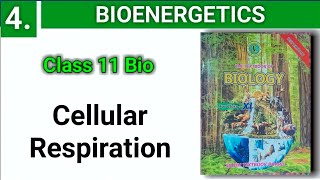 Cellular Respiration  Bioenergetics  class 11 bio new book [upl. by Eila]