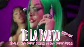 Yailin La Mas Viral X La Mas Doll  Te La Parto Remix Video Oficial [upl. by Cliff]