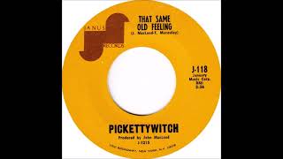 Pickettywitch  quotThat Same Old Feelingquot 1970 mono single version [upl. by Witt]