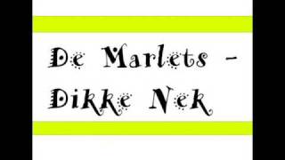 De Marlets  Dikke Nek [upl. by Armillia]