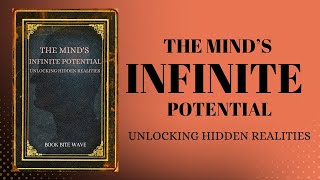 The Minds Infinite Potential Audiobook [upl. by Cochard]