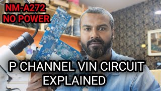 P channel Vin Section Explained  NMA272 No Power Repair [upl. by Eelymmij132]