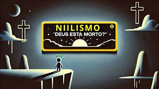 NIILISMO  Deus está morto [upl. by Boyes981]