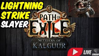 Lightning Strike Slayer Leveling  Path of Exile  Settlers of Kalguur League [upl. by Gusta579]