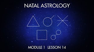 Natal Astrology M1 L14 🟥📐The Aspects the Principles of Work and the Rules for Their Reading [upl. by Edorej]