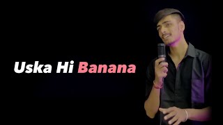 Uska Hi Banana  Cover  Chirag Pareek [upl. by Haidabez]