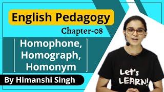 What is Homophone Homograph amp Homonym  English Pedagogy Course for CTETMPTET 2020  Chapter08 [upl. by Eceerehs]