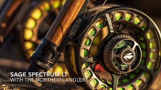 Sage Specturm LT with The Northern Angler [upl. by Nosyd]