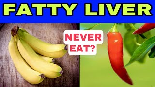 6 FORBIDDEN FOODS for FATTY LIVER and the 5 BEST for HEPATIC STEATOSIS [upl. by Niuqaoj]