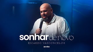 Sonhar De Novo  Ricardo Vasconcelos Ao Vivo [upl. by Lunt]