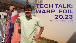 TECH TALK  WARPFOIL 2023 in detail with Pierre Mortefon  Duotone Windsurfing [upl. by Platto318]