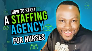 How To Start A Staffing Agency For Nurses 2023  Make 20000 A Month [upl. by Corbin]